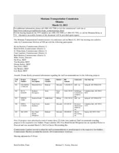 Montana Transportation Commission Minutes March 12, 2013 For additional information, please call[removed]or visit the commission’s web site at http://www.mdt.mt.gov/pubinvolve/trans_comm/meetings.shtml. For the 