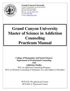 Grand Canyon University College of Humanities and Social Sciences Office of Field Experience Box 478, P.O. Box[removed]Phoenix, Arizona[removed]Fax: [removed]