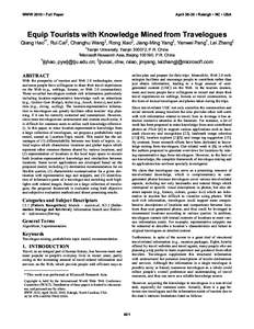 WWW 2010 • Full Paper  April 26-30 • Raleigh • NC • USA Equip Tourists with Knowledge Mined from Travelogues Qiang Hao†*, Rui Cai‡, Changhu Wang‡, Rong Xiao‡, Jiang-Ming Yang‡, Yanwei Pang†, Lei Zhang