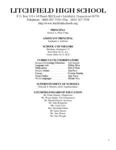 LITCHFIELD HIGH SCHOOL P.O. Box 110 • 14 Plumb Hill Road • Litchfield, Connecticut[removed]Telephone: ([removed] • Fax: ([removed]http://www.litchfieldschools.org PRINCIPAL Kristen A. Della Volpe