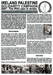 IRELAND PALESTINE  SOLIDARITY CAMPAIGNThe IPSC year in review  Document prepared on behalf of the outgoing National Executive for the IPSC AGM, Sat 16th Feb 2008.