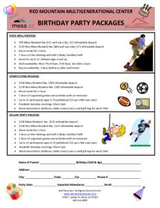 RED MOUNTAIN MULTIGENERATIONAL CENTER  BIRTHDAY PARTY PACKAGES ROCK WALL PACKAGE • •