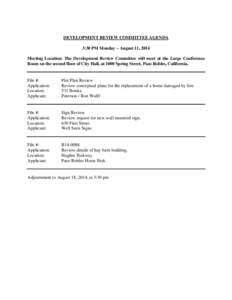 DEVELOPMENT REVIEW COMMITTEE AGENDA 3:30 PM Monday – August 11, 2014 Meeting Location: The Development Review Committee will meet at the Large Conference Room on the second floor of City Hall, at 1000 Spring Street, Pa