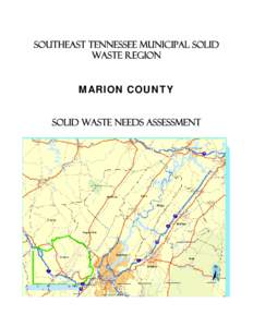 Southeast Tennessee municipal solid waste region MARION COUNTY Solid Waste Needs Assessment