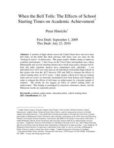 When the Bell Tolls: The Effects of School Starting Times on Academic Achievement* Peter Hinrichs† First Draft: September 1, 2009 This Draft: July 23, 2010 Abstract: A number of high schools across the United States ha