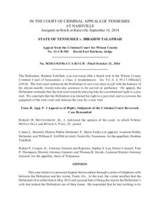 IN THE COURT OF CRIMINAL APPEALS OF TENNESSEE AT NASHVILLE Assigned on Briefs at Knoxville September 16, 2014 STATE OF TENNESSEE v. IBRAHIM TALAFHAH Appeal from the Criminal Court for Wilson County No. 12-CR-581 David Ea