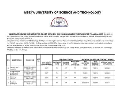 MBEYA UNIVERSITY OF SCIENCE AND TECHNOLOGY  GENERAL PROCUREMENT NOTICE FOR GOODS, SERVICES AND NON CONSULTANTS SERVICES FOR FINANCIAL YEAR[removed]The Government of the United Republic of Tanzania has set aside funds f