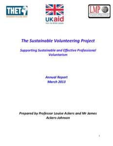 The Sustainable Volunteering Project Supporting Sustainable and Effective Professional Voluntarism Annual Report March 2013