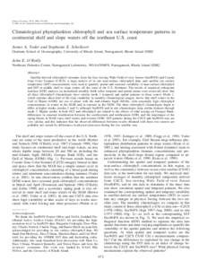 YODER, JAMES A., STEPHANIE E. SCHOLLAERT, AND JOHN E. O'REILLY Climatological phytoplankton chlorophyll and sea surface temperature patterns in continental shelf and slope waters off the northeast U.S. coast, pp 672