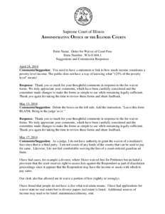 Supreme Court of Illinois  ADMINISTRATIVE OFFICE OF THE ILLINOIS COURTS Form Name: Order for Waiver of Court Fees Form Number: WA-OSuggestions and Commission Responses
