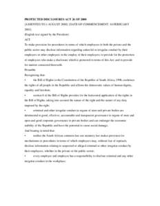 PROTECTED DISCLOSURES ACT 26 OFASSENTED TO 1 AUGUSTDATE OF COMMENCEMENT: 16 FEBRUARYEnglish text signed by the President) ACT To make provision for procedures in terms of which employees in both th