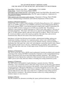 SOLAR POWER PROJECT BRIEFING PAPER FOR THE OFFICE OF THE SECRETARY, DEPARTMENT OF THE INTERIOR State Office: California State Office Serial Number: CACA[removed]Project Name: Genesis Solar Energy Project (GSEP) Field Offi