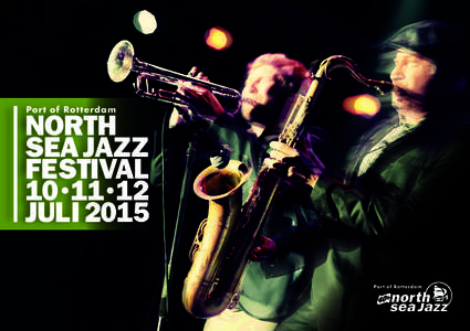 NORTH SEA JAZZ FESTIVAL 10 • 11 • 12 JULI 2015