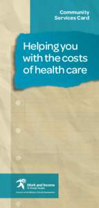 Community Services Card Helping you with the costs of health care