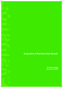 Evaluation of Red Dust Role Models  Dr Harry Blagg Research Consultant