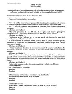 Parlamentul României LEGE Nr. 263 din 15 mai 2002 pentru ratificarea Conventiei europene privind spalarea, descoperirea, sechestrarea si confiscarea produselor infractiunii, încheiata la Strasbourg la 8 noiembrie 1990 