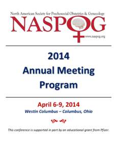 2014 Annual Meeting Program April 6-9, 2014 Westin Columbus – Columbus, Ohio