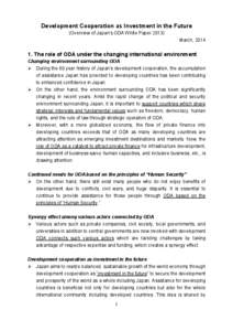 Development Cooperation as Investment in the Future (Overview of Japan’s ODA White Paper[removed]March, [removed]The role of ODA under the changing international environment Changing environment surrounding ODA