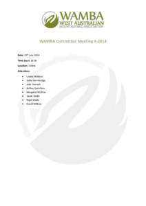 WAMBA Committee MeetingDate: 29th July 2014 Time Start: 18:30 Location: Online Attendees: 
