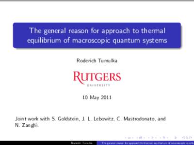 The general reason for approach to thermal equilibrium of macroscopic quantum systems Roderich Tumulka 10 May 2011