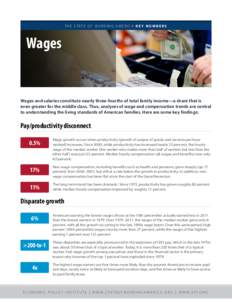 T H E S TAT E O F W O R K I N G A M E R I C A K E Y N U M B E R S  Wages Wages and salaries constitute nearly three-fourths of total family income—a share that is even greater for the middle class. Thus, analyses of wa