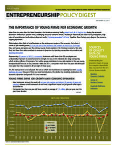 AN EDUCATIONAL POLICY BRIEF FROM THE EWING MARION KAUFFMAN FOUNDATION  SEPTEMBER 25, 2014 THE IMPORTANCE OF YOUNG FIRMS FOR ECONOMIC GROWTH More than six years after the Great Recession, the American economy finally gain