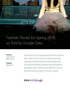 Fashion Trends for Spring 2015 as Told by Google Data Written by Yarden Horwitz Olivier Zimmer Published