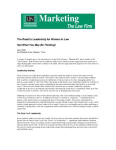 The Road to Leadership for Women in Law Not What You May Be Thinking! April 2009 by Elizabeth Anne “Betiayn” Tursi  A couple of months ago, I was watching two recent DVD releases, 