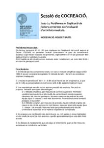 Sessió de COCREACIÓ. Taula C4. Problemes en l’aplicació de factors correctors en l’avaluació d’activitats musicals. MODERACIÓ. ROBERT BARTI.