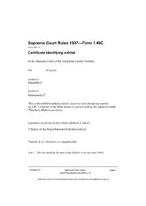 Supreme Court Rules 1937—Form 1.49C (see o 40 r 4) Certificate identifying exhibit In the Supreme Court of the Australian Capital Territory No