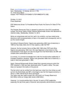 From: [removed]<mailto:[removed]> Sent: Wednesday, 15 October[removed]:11 PM To: Chief Olisa Metuh Subject: PDP PRESS STATEMENT (FOR IMMEDIATE USE)  October 15, 2015