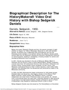 Biographical Description for The HistoryMakers® Video Oral History with Bishop Sedgwick Daniels Daniels, Sedgwick , 1959-