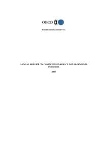 COMPETITION COMMITTEE  ANNUAL REPORT ON COMPETITION POLICY DEVELOPMENTS IN RUSSIA 2003
