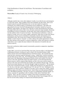 From Sonification to Sound Art and Music: The interaction of usefulness and aesthetics. Warren Burt, Faculty of Creative Arts, University of Wollongong Abstract: Although scientific data is most often displayed visually,