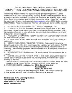 Southern Pacific Division, Sports Car Club of America (SCCA)  COMPETITION LICENSE WAIVER REQUEST CHECKLIST The following checklist will help you to prepare a package requesting an SCCA License Waiver (not an SCCA Pro Rac