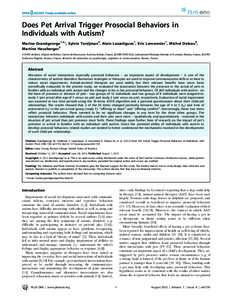 Does Pet Arrival Trigger Prosocial Behaviors in Individuals with Autism? Marine Grandgeorge1,2*, Sylvie Tordjman3, Alain Lazartigues1, Eric Lemonnier1, Michel Deleau4, Martine Hausberger2 1 CHRU de Brest, Hoˆpital de Bo