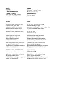 BAND: ALBUM: LABEL/COPYRIGHT: POLISH LYRICS: ENGLISH TRANSLATION: