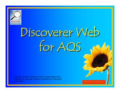 Discoverer Web for AQS (This file has been modified to show multiple pages when animation on the page resulted in overlaying of meaningful information.)