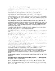 Nevada State Board on Geographic Names Bibliography Ansari, Mary B., Carson City Place Names: The Names of Old Ormsby County, Nevada. Reno, NV : Camp Nevada, 1995. Ansari, Mary B., Place Names of Lyon County, Nevada. Ren