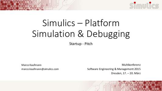 Simulics – Platform Simulation & Debugging Startup - Pitch Marco Kaufmann 
