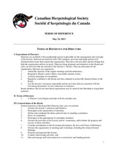 Canadian Herpetological Society Société d’herpétologie du Canada TERMS OF REFERENCE May 24, 2013  TERMS OF REFERENCE FOR DIRECTORS