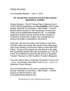 PRESS RELEASE For Immediate Release – June 17, 2013 35th Annual Peter Anderson Arts & Crafts Festival applications available (Ocean Springs) - The 35th Annual Peter Anderson Arts & Crafts Festival applications are now 