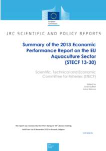 Summary of the 2013 Economic Performance Report on the EU Aquaculture Sector (STECFScientific, Technical and Economic Committee for Fisheries (STECF)