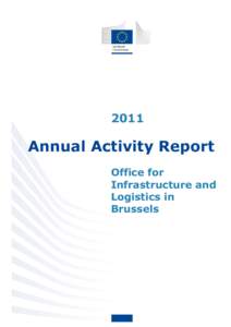 2011  Annual Activity Report Office for Infrastructure and Logistics in