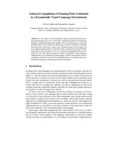 Unboxed Compilation of Floating Point Arithmetic in a Dynamically Typed Language Environment Tobias Lindahl and Konstantinos Sagonas Computing Science, Dept. of Information Technology, Uppsala University, Sweden {Tobias.