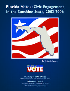 Florida Votes: Civic Engagement in the Sunshine State, [removed]By Benjamin Spears  Washington DC Office