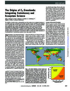 REVIEW way within the grass lineage. However, these independent strands of research are not well integrated. Here, we outline a framework that explicitly links the evolutionary biology of grasses with the ecology and his