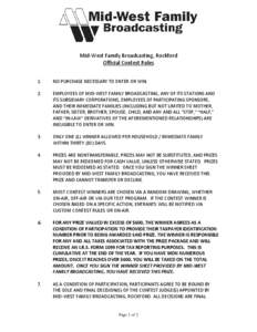 Mid-West Family Broadcasting, Rockford Official Contest Rules 1. NO PURCHASE NECESSARY TO ENTER OR WIN.