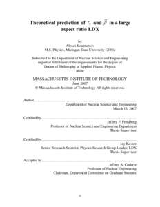 Theoretical prediction of τ E and β in a large aspect ratio LDX by Alexei Kouznetsov M.S. Physics, Michigan State UniversitySubmitted to the Department of Nuclear Science and Engineering
