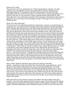 [Voice of Troy Cline] The core of our sun has a temerapture 15.7 million degrees Kelvin. However, the solar surface of the p photosphere is only 5,770 degrees Kelvin. But then something very interesting happens. The temp